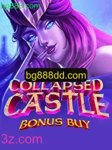 Desvendando o Fascínio do Jogo CollapsedCastleBonusBuy no bg888.com